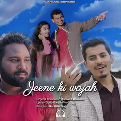 Jeene Ki Wajah